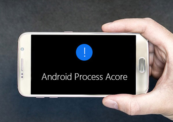 Fixing The Android Process Acore Has Stopped Error