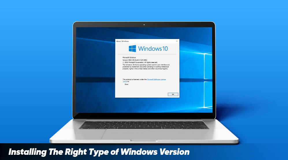 installing the right type of windows version
