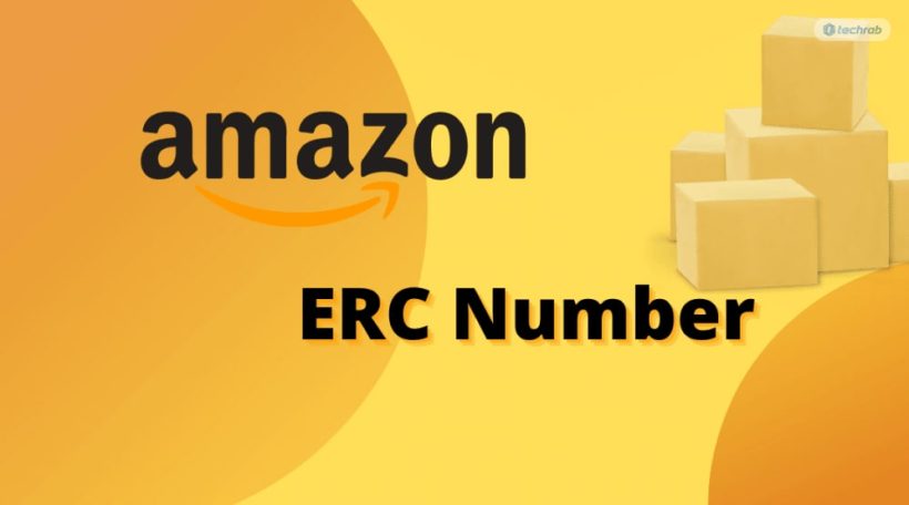 What Is Amazon ERC Number And How Do We Get It